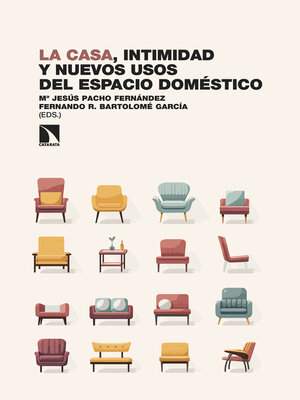 cover image of La casa, intimidad y nuevos usos del espacio doméstico